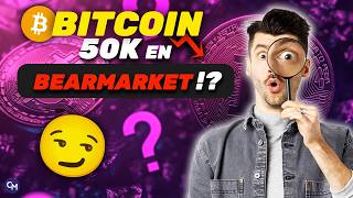 BITCOIN 🚨 POURQUOI les 50K en BEARMARKET ?