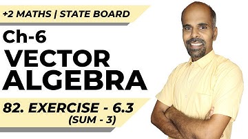 +2 | Ex - 6.3 | Sum No. 3 | Vector Algebra | Class 12 | State Board | ram maths