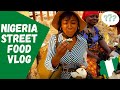 Nigerian Street Food Vlog: Cheapest Street Food ever! What do the Nigerians eat?