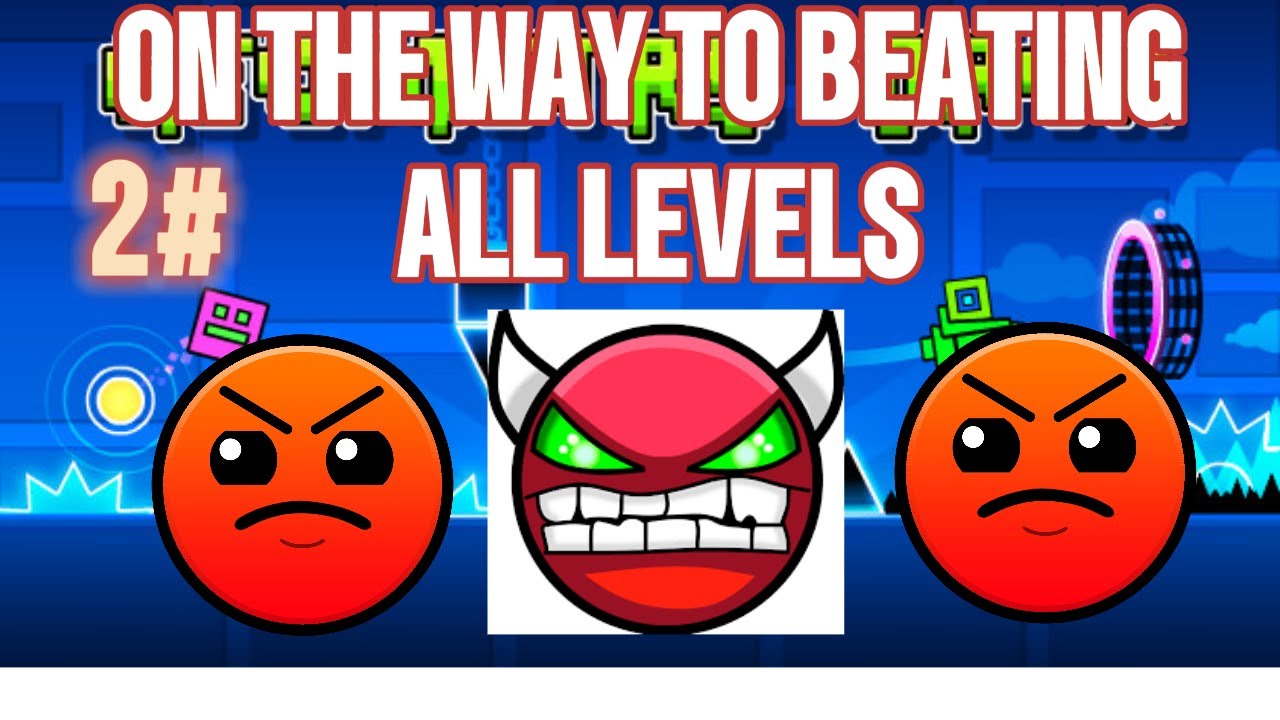 Geometry dash beating all the levels!!!!!! (part 2) - YouTube