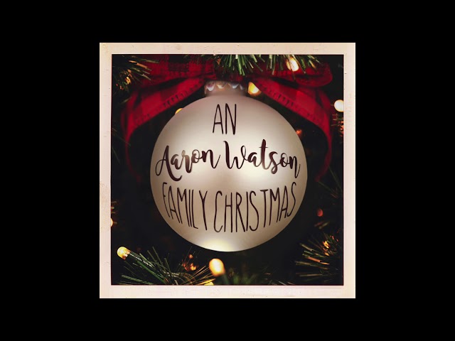 Aaron Watson - The Christmas Waltz