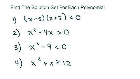 Find The Solution Set For Each Polynomial Inequalities.  (x-5)(x+2) less than 0. x^2 -4x less than 0