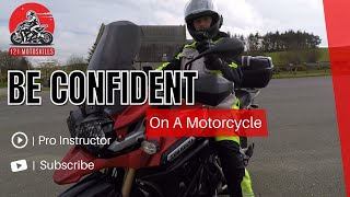 Be confident On A Motorcycle