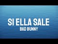 Bad Bunny Si Ella Sale Letra Lyrics mp3