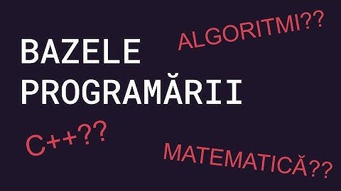 Ce trebuie să știe un programator complet | Bazele programării