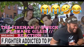 The Fireman - DWECK ft. Shane Gillis / Reaction