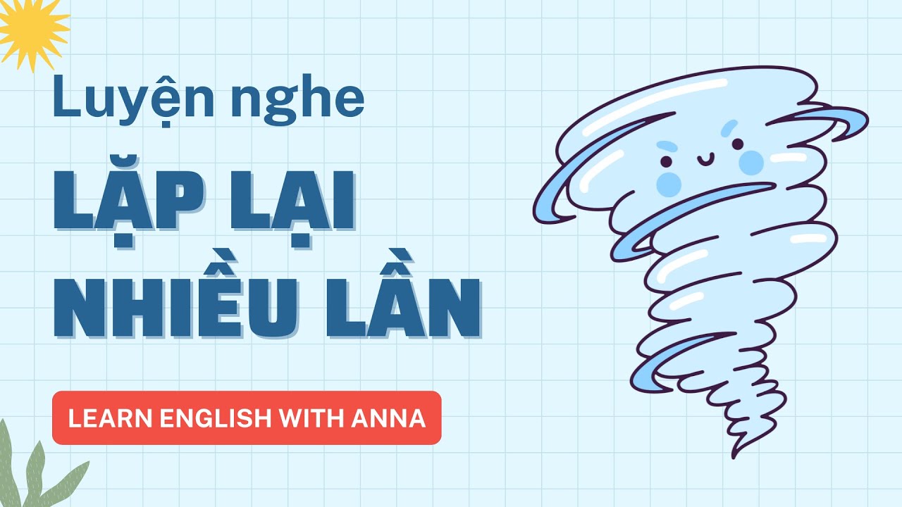 Luyện nghe Tiếng Anh LẶP LẠI nhiều lần | Wind - youtube