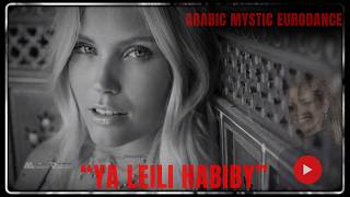 MORGAN ROSXAN - YA LEILI HABIBY - Arabic Mystic Eurodance
