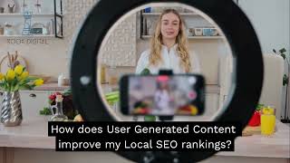How does User Generated Content improve my Local SEO rankings | Rook Digital