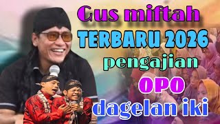 Pengajian Gus Miftah terbaru 2026