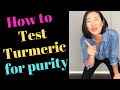 How To Test Turmeric For Purity and Quality