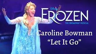 Caroline Bowman - FULL Let It Go | Frozen Broadway North American Tour