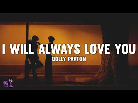 Dolly Parton - I Will Always Love You (Lyrics)