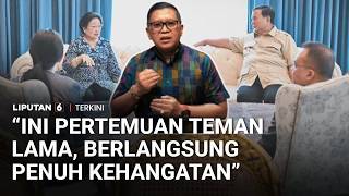 Sekjen PDIP Hasto Kristiyanto Bocorkan Isi Pertemuan Prabowo-Megawati di Istana | Liputan 6