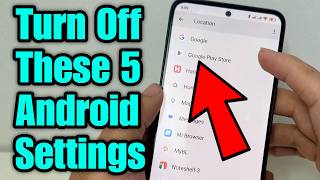 5 Android Settings You Need To Turn Off Now