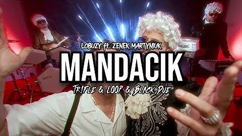 Thumbnail of Łobuzy ft. Zenek Martyniuk - Mandacik (Tr!Fle & LOOP & Black Due REMIX)
