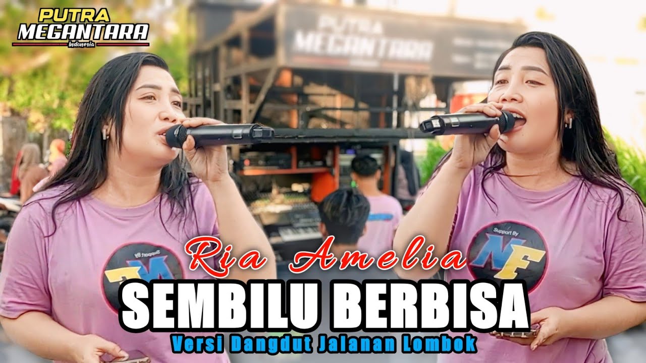SEMBILU BERBISA - Ria Amelia Putra Megantara Dangdut Jalanan Lombok