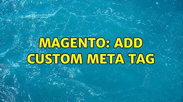 Magento: Add Custom Meta tag (2 Solutions!!)