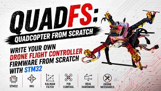 QuadFS Course Introduction: Build a Drone Flight Controller From Scratch with STM32