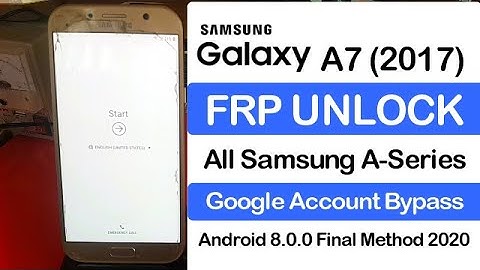 Samsung Galaxy A7 2017 (SM-A720F) FRP Unlock Google Account Bypass Android 8 Without Pc 2021 Method
