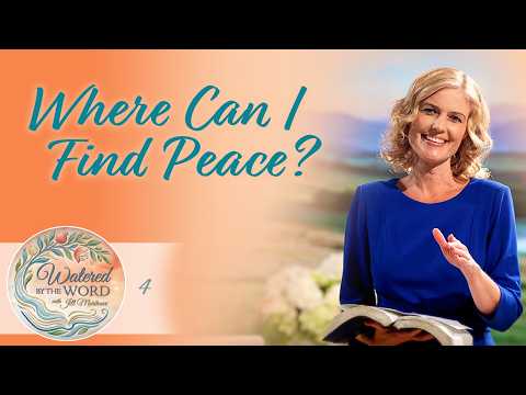 Why Can’t I Find Peace? | Watered by the Word