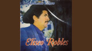 Video thumbnail of "Eliseo Robles - Mi Princesita"