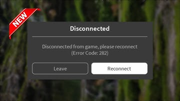 Roblox - Disconnected - Error Code 282 - Disconnected From Game - Please Reconnect - Windows 11/10/8