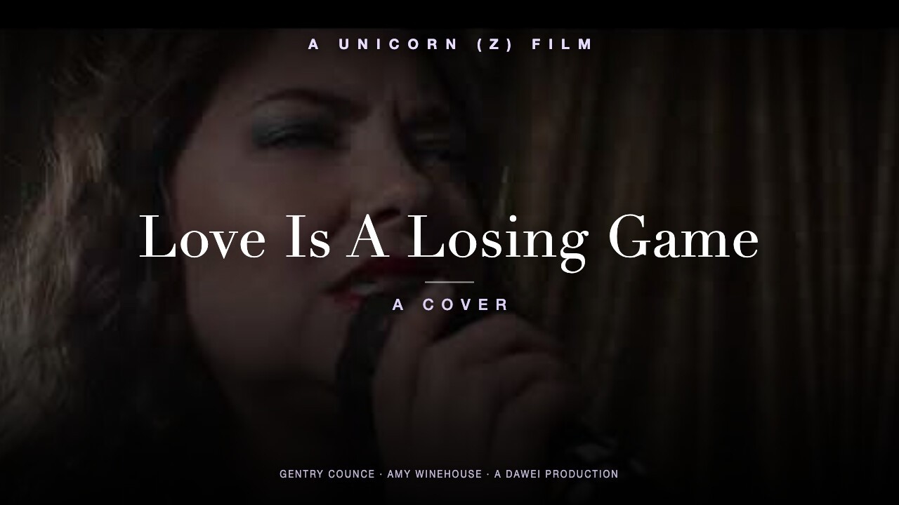 Love Is A Losing Game (Gentry Counce)