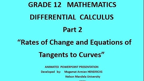 Rates of Change & Equations of Tangents  (Calculus)  Gr 12  Part 2 of 5
