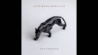 Video thumbnail of "John Mark McMillan - "Silver Shore""