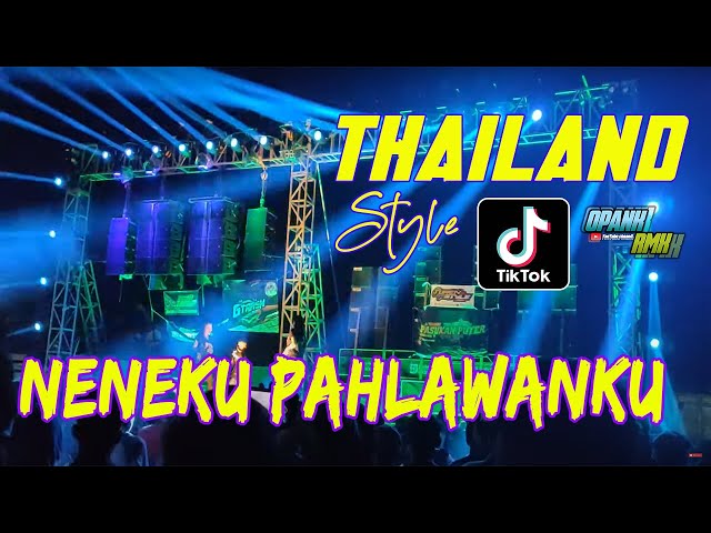 DJ THAILAND NENEKU PAHLAWANKU WALI BAND REMIX TIKTOK VIRAL class=