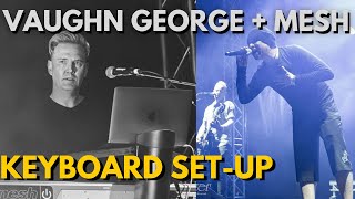 Vaughn George (Vaughty) Joins Mesh - Keyboard Set-Up