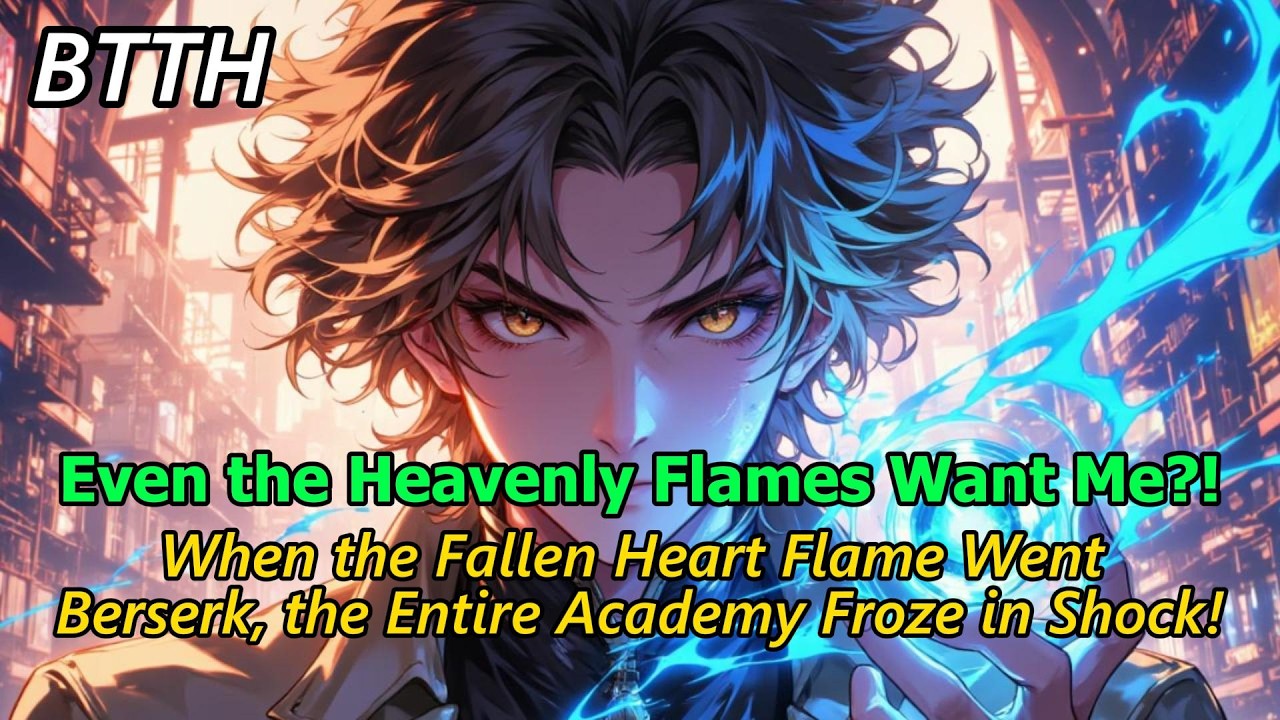 Battle Through the Heavens: My Body Frightened the Heavenly Flame#btth #BattleThrough