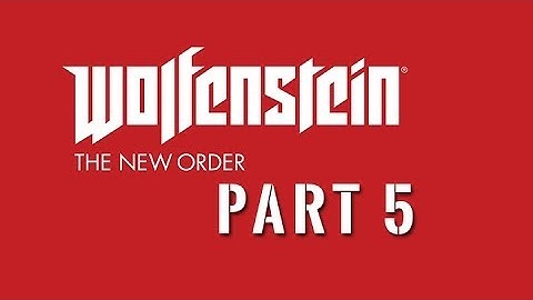 Wolfenstein The New Order - Gameplay Walkthrough Part 5 - Least Stealthy Stealth Mission