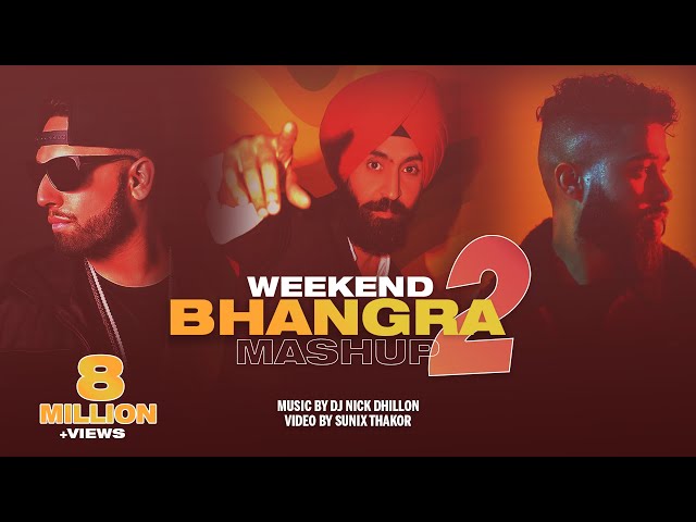 Weekend Bhangra Mashup 2 | Nick Dhillon | AP Dhillon, Imran Khan, Diljit & More! 2022 class=