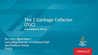 The Z Garbage Collector (ZGC):  Low Latency in JDK 11with Per Liden