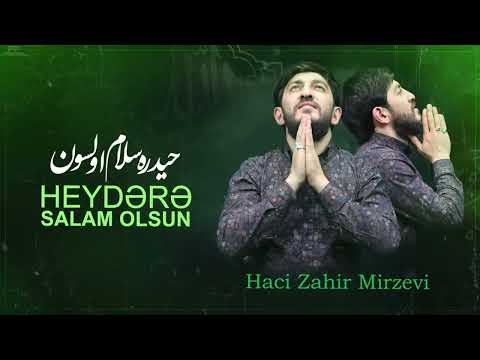 Haci Zahir Mirzevi Heydərə salam olsun(Official Audio Video)