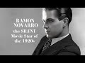 Ramon Novarro the SILENT Movie Star of the 1920s.