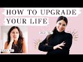 How To Upgrade Your Life In 2022