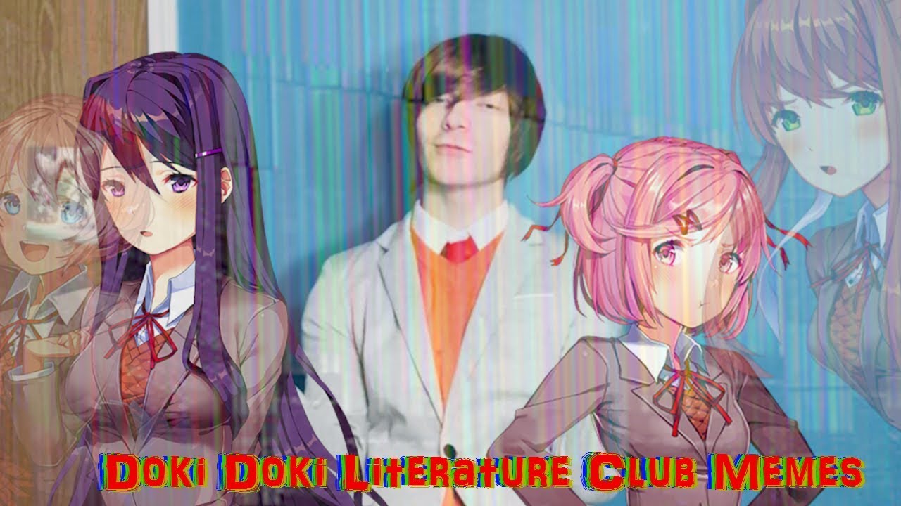 Doki Doki Literature Club Mc Cosplay And Memes Youtube