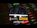 Paratic Piyasalar: Döviz, Altın, Borsa