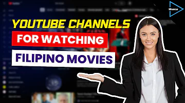 10 YouTube Channels for Watching Filipino Movies for FREE (where to watch Filipino movies online)