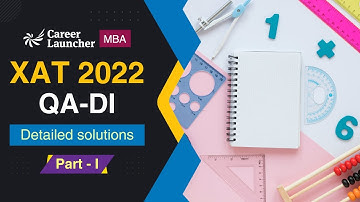 XAT 2022 Part - 1| QA-DI Detailed Solutions By Vipul Birla | Career Launcher