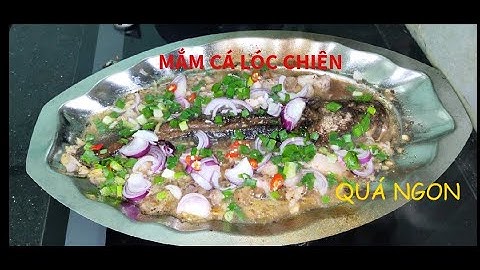 Mắm cá lóc chiên - món đặc sản miền tây nam bộ | ăn sạch nồi cơm