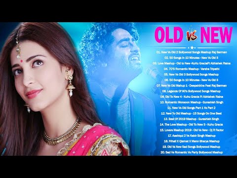 Old vs New Bollywood Mashup Songs 2020 | Latest Hindi Remix Mashup Songs_Old Hindi Mashup Songs 2020