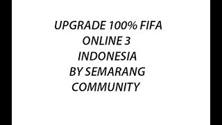 FIFA ONLINE 3 INDONESIA UPGRADE BY SEMARANG COMMUNITY. screenshot 4