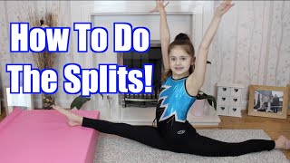 How to do the Splits!