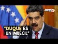 Maduro llama “imbécil” a Duque por su dossier presentado en la ONU