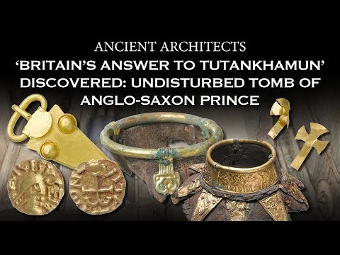 ‘Britain’s Answer to Tutankhamun’ Discovered - An Undisturbed Tomb of an Anglo-Saxon Prince