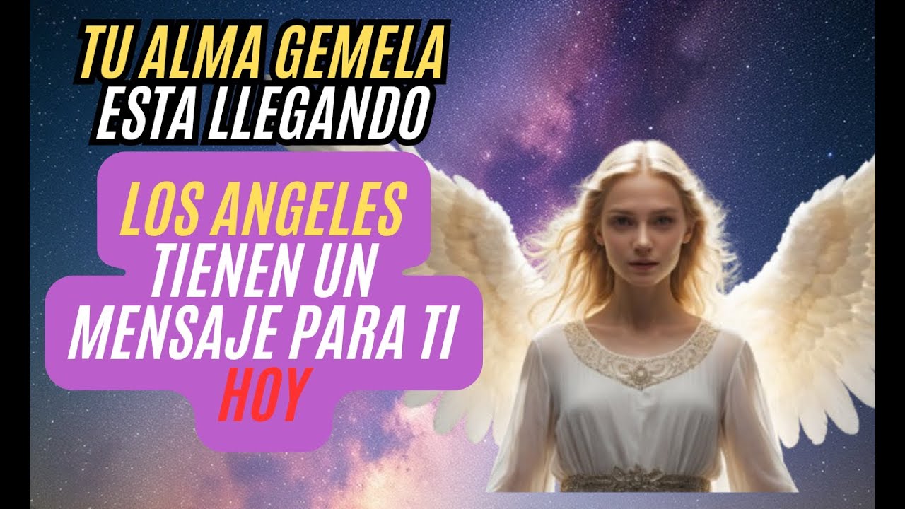 HAS encontrado a TU alma GEMELA | MENSAJE de los ANGELES para ti HOY ...